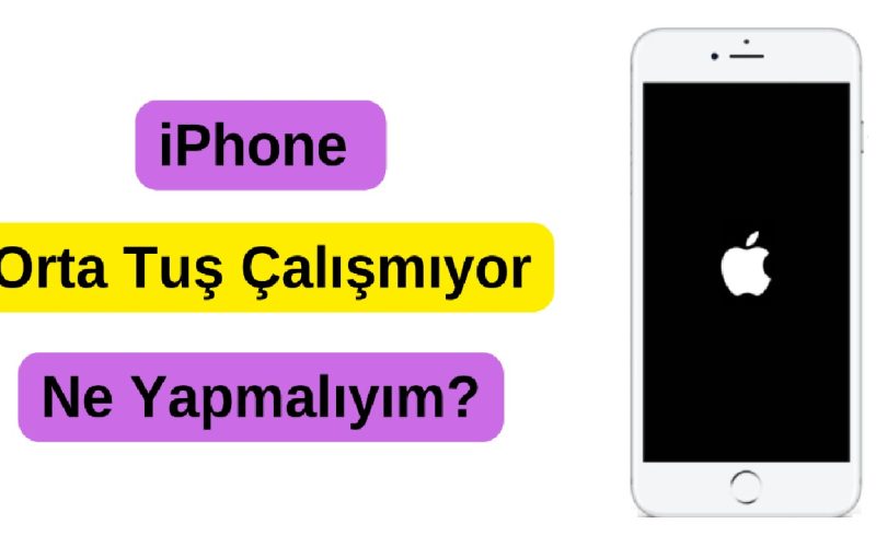 iPhone Orta Tuş Çalışmıyor, Çözümü Nedir?